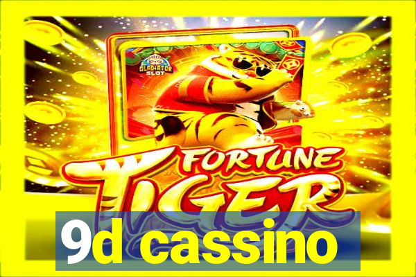 9d cassino